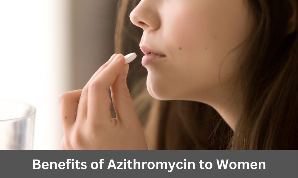 Benefits of Azithromycin to Women