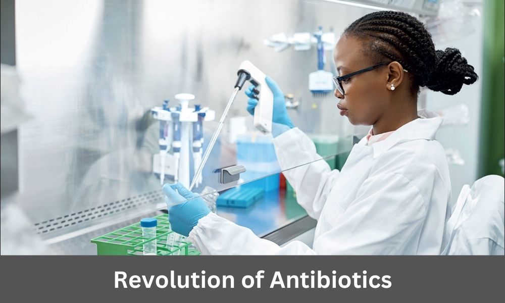 Revolution of Antibiotics